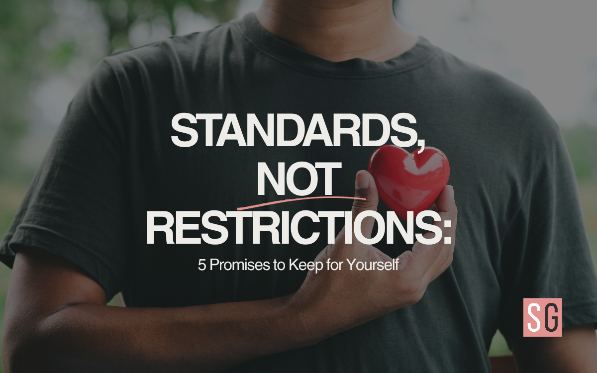 Standards, Not Restrictions 5 Promises to Keep for Yourself (1200 x 750 px)